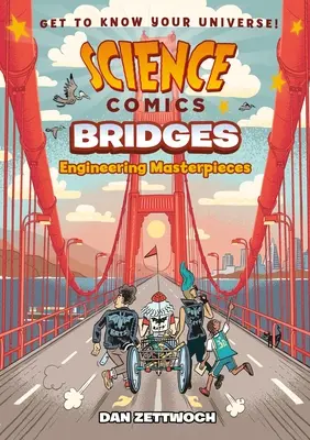 Science Comics: Mosty: Mosty: inženýrská mistrovská díla - Science Comics: Bridges: Engineering Masterpieces