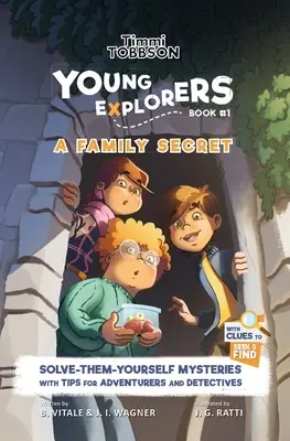 Rodinné tajemství: Dobrodružná kniha pro děti Timmi Tobbsonové pro mladé badatele - A Family Secret: A Timmi Tobbson Young Explorers Children's Adventure Book