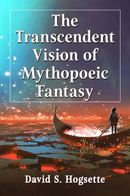 Transcendentní vize mýtopoetické fantasy - The Transcendent Vision of Mythopoeic Fantasy
