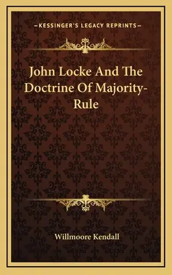 John Locke a doktrína vlády většiny - John Locke And The Doctrine Of Majority-Rule