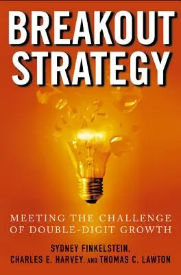 Breakout Strategy: Řešení výzvy dvouciferného růstu - Breakout Strategy: Meeting the Challenge of Double-Digit Growth