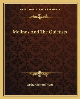 Molinos a klidní lidé - Molinos And The Quietists