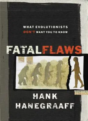 Fatální vady: Co evolucionisté nechtějí, abyste věděli - Fatal Flaws: What Evolutionists Don't Want You to Know