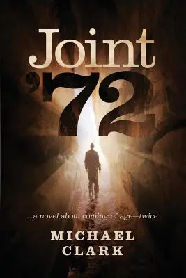 Joint '72: ...román o dospívání - dvakrát - Joint '72: ...a novel about coming of age-twice