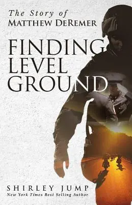 Najít rovnou půdu pod nohama: Příběh Matthewa DeRemera - Finding Level Ground: The Story of Matthew DeRemer