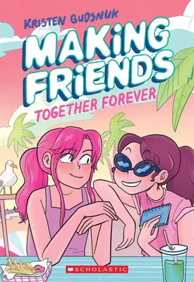 Vytváření přátel: Společně navždy: (Making Friends #4): Navždy: grafický román (Making Friends #4) - Making Friends: Together Forever: A Graphic Novel (Making Friends #4)
