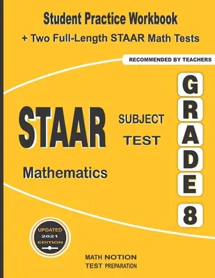 STAAR Subject Test Mathematics Grade 8: Student Practice Workbook + Two Full-Length STAAR Math Tests (cvičebnice pro studenty + dva testy STAAR v plné délce) - STAAR Subject Test Mathematics Grade 8: Student Practice Workbook + Two Full-Length STAAR Math Tests