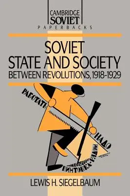 Sovětský stát a společnost mezi revolucemi 1918-1929 - Soviet State and Society Between Revolutions, 1918-1929