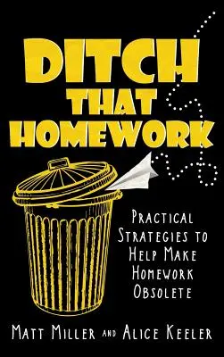 Zahoďte domácí úkoly: Praktické strategie, které pomohou odstranit domácí úkoly. - Ditch That Homework: Practical Strategies to Help Make Homework Obsolete
