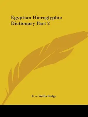 Egyptský hieroglyfický slovník 2. část - Egyptian Hieroglyphic Dictionary Part 2