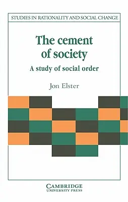 Cement společnosti: Společenský řád a jeho zkoumání: Společenský řád a jeho zkoumání - The Cement of Society: A Survey of Social Order