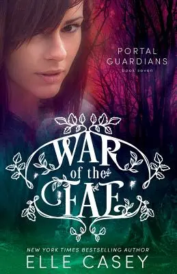Válka fae (kniha 7, Strážci portálu) - War of the Fae (Book 7, Portal Guardians)