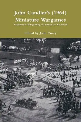John Candlers (1964) Miniature Wargames: Napoleonic Wargaming du temps de Napoleon (česky) - John Candlers (1964) Miniature Wargames: Napoleonic Wargaming du temps de Napoleon