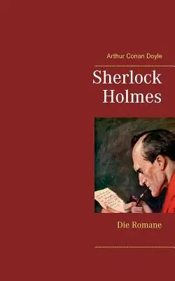 Sherlock Holmes - Die Romane (Gesamtausgabe mit ber 100 Illustrationen): Hund von Baskerville: Eine Studie in Scharlachrot, Das Zeichen der Vier, Der Hund von Baskerville, - Sherlock Holmes - Die Romane (Gesamtausgabe mit ber 100 Illustrationen): Eine Studie in Scharlachrot, Das Zeichen der Vier, Der Hund von Baskerville,