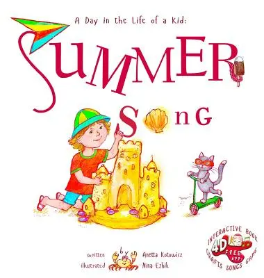 Letní píseň: Perfektní sbírka dětských příběhů. Dívejte se a poslouchejte za oknem, pozorně se dívejte - Summer Song: A Day In The Life Of A Kid - A perfect children's story book collection. Look and listen outside your window, mindfull