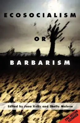Ekosocialismus, nebo barbarství - rozšířené druhé vydání - Ecosocialism or Barbarism - Expanded Second Edition