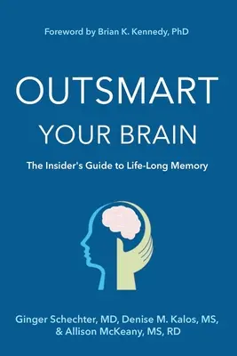 Přelstěte svůj mozek (vydání pro velký tisk): Zasvěcený průvodce celoživotní pamětí (velkoformátové vydání) - Outsmart Your Brain (Large Print Edition): The Insider's Guide to Life-Long Memory