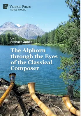 Alphorn očima klasického skladatele (Premium Color) - The Alphorn through the Eyes of the Classical Composer (Premium Color)