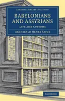 Babylóňané a Asyřané: Život a zvyky - Babylonians and Assyrians: Life and Customs
