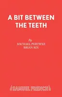 Kousek mezi zuby - A Bit Between the Teeth