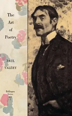 Sebrané spisy Paula Valeryho, svazek 7: Umění poezie. Úvod T. S. Eliota - Collected Works of Paul Valery, Volume 7: The Art of Poetry. Introduction by T.S. Eliot
