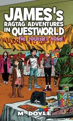 Jamesova hadrová dobrodružství v Questworldu: Cesta domů - James's Ragtag Adventures in Questworld: The Journey Home