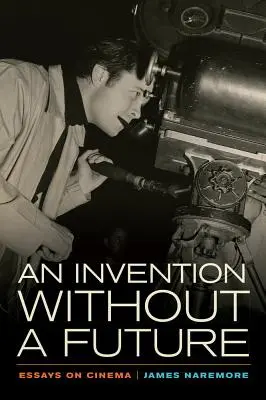Vynález bez budoucnosti: Eseje o kinematografii - An Invention Without a Future: Essays on Cinema