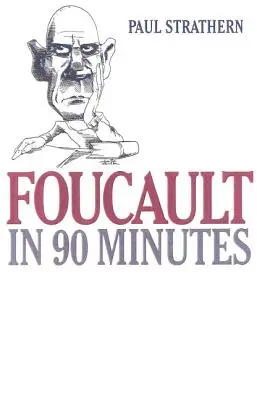 Foucault v 90 minutách: Filozofové v 90 minutách - Foucault in 90 Minutes: Philosophers in 90 Minutes