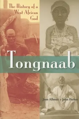 Tongnaab: Příběh západoafrického boha - Tongnaab: The History of a West African God