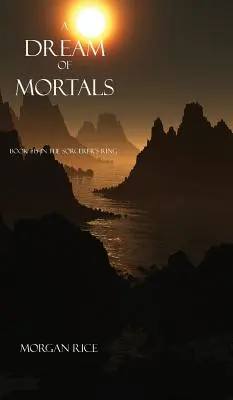 Sen o smrtelnících (Kniha č. 15 z cyklu Čarodějův prsten) - A Dream of Mortals (Book #15 in the Sorcerer's Ring)