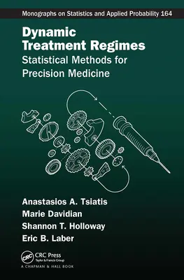 Dynamické režimy léčby: Statistické metody pro precizní medicínu - Dynamic Treatment Regimes: Statistical Methods for Precision Medicine