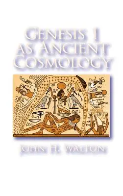 Genesis 1 jako starověká kosmologie - Genesis 1 as Ancient Cosmology