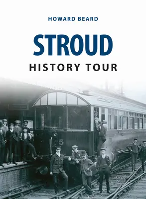 Prohlídka historie Stroudu - Stroud History Tour