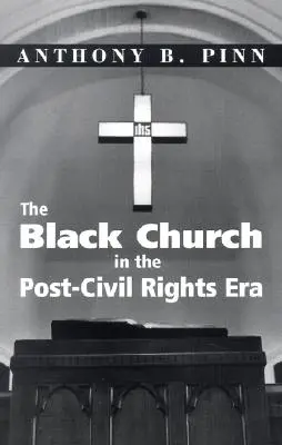 Černošská církev v éře po získání občanských práv - The Black Church in the Post-Civil Rights Era