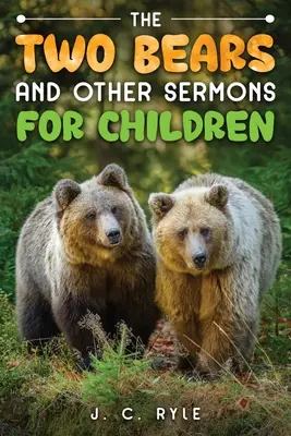 Dva medvědi a jiná kázání pro děti - The Two Bears and Other Sermons for Children
