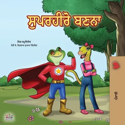 Být superhrdinou (paňdžábská kniha pro děti - Indie) - Being a Superhero (Punjabi Book for Kids -India)