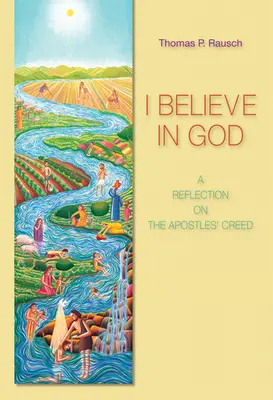 Věřím v Boha: Věřím v Boha: Úvaha o apoštolském vyznání víry. - I Believe in God: A Reflection on the Apostles' Creed