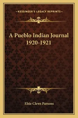 Časopis indiánů z Puebla 1920-1921 - A Pueblo Indian Journal 1920-1921