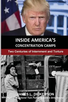 Uvnitř amerických koncentračních táborů: Dvě století internace a mučení - Inside America's Concentration Camps: Two Centuries of Internment and Torture