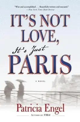 To není láska, to je jen Paříž - It's Not Love, It's Just Paris