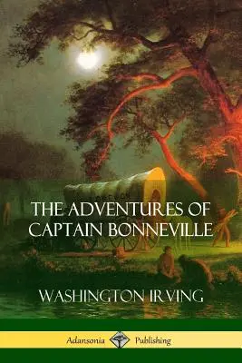 Dobrodružství kapitána Bonnevilla - The Adventures of Captain Bonneville