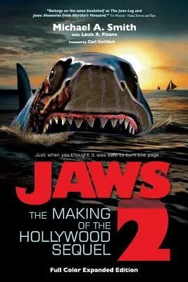 Čelisti 2: natáčení hollywoodského pokračování, aktualizované a rozšířené vydání: (barevné vydání v měkké vazbě) - Jaws 2: The Making of the Hollywood Sequel, Updated and Expanded Edition: (Softcover Color Edition)