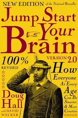 Nastartujte svůj mozek: Jak může být každý v každém věku chytřejší a produktivnější - Jump Start Your Brain: How Everyone at Every Age Can Be Smarter and More Productive
