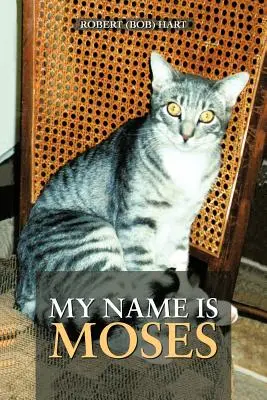 Jmenuji se Mojžíš (Hart Robert (Bob)) - My Name Is Moses (Hart Robert (Bob))