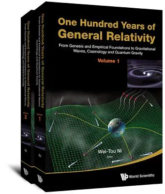 Sto let obecné relativity: Od geneze a empirických základů ke gravitačním vlnám, kosmologii a kvantové gravitaci - 1. díl - One Hundred Years of General Relativity: From Genesis and Empirical Foundations to Gravitational Waves, Cosmology and Quantum Gravity - Volume 1