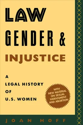 Právo, gender a nespravedlnost: Právní dějiny žen v USA - Law, Gender, and Injustice: A Legal History of U.S. Women