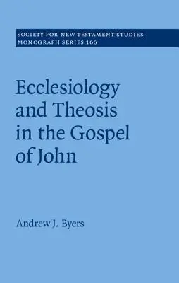 Ekleziologie a teóza v Janově evangeliu - Ecclesiology and Theosis in the Gospel of John