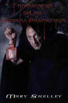 Frankenstein (aneb Moderní Prométheus) - Frankenstein (or The Modern Prometheus)