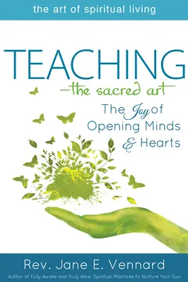 Výuka - Posvátné umění: Radost z otevírání myslí a srdcí: Duchovní cvičení: Duchovní praxe - Teaching--The Sacred Art: The Joy of Opening Minds and Hearts