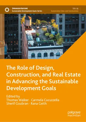 Úloha designu, stavebnictví a nemovitostí při plnění cílů udržitelného rozvoje - The Role of Design, Construction, and Real Estate in Advancing the Sustainable Development Goals